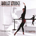 music for ballet class: the ballet etudes cd