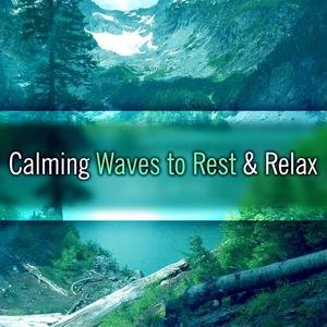 calming waves to rest relax easy way to relax music to