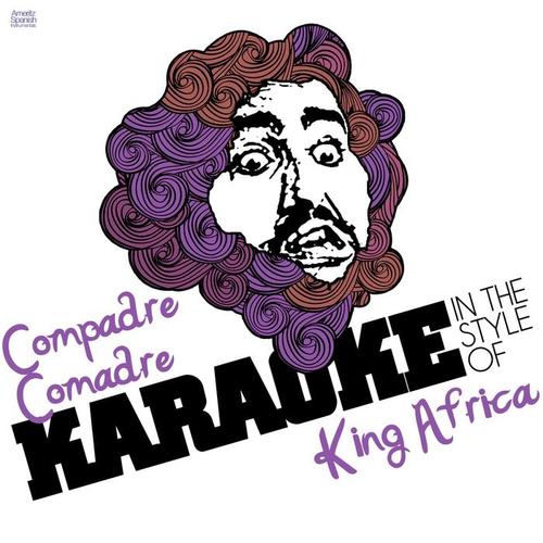 compadre comadre (in the style of king africa)