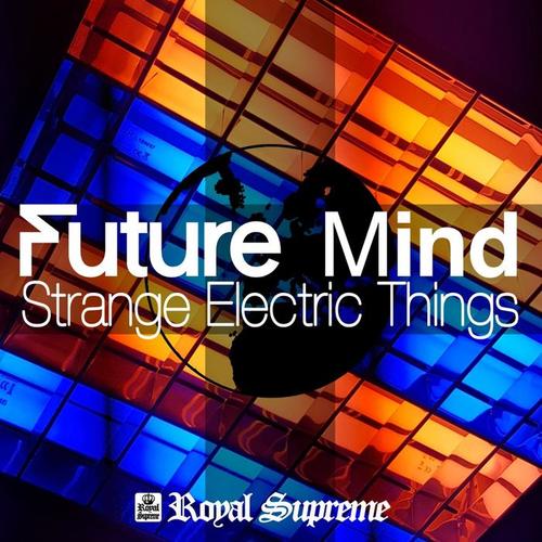 strange electric things_future mind_单曲在线试听_酷我音乐