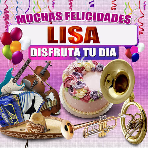 felicidades a lisa - version norteno(hombre)