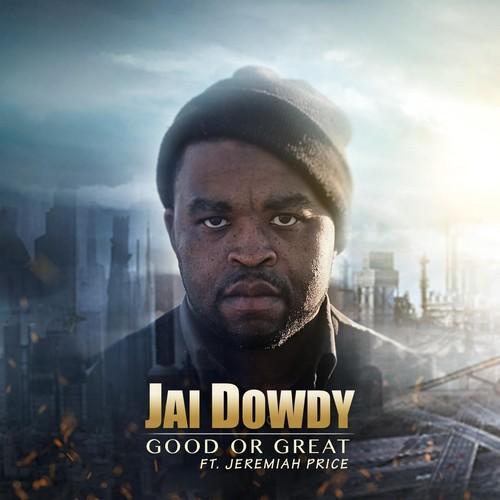 good or great_jai dowdy&jeremiah price_单曲在线试听_酷我音乐