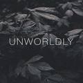 Unworldly