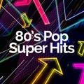 80's Pop Super Hits&Compilation 80's&The 80's Allstars