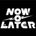 Now O Later&Colin Callahan&Beca