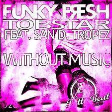 Funky Fresh资料,Funky Fresh最新歌曲,Funky FreshMV视频,Funky Fresh音乐专辑,Funky Fresh好听的歌