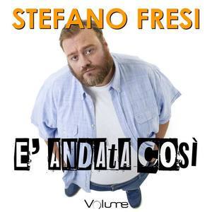 Stefano Fresi资料,Stefano Fresi最新歌曲,Stefano FresiMV视频,Stefano Fresi音乐专辑,Stefano Fresi好听的歌