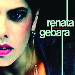 Renata Gebara资料,Renata Gebara最新歌曲,Renata GebaraMV视频,Renata Gebara音乐专辑,Renata Gebara好听的歌