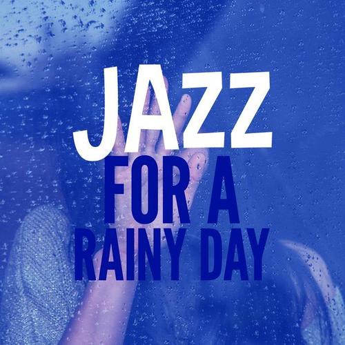 Jazz for a Rainy Day资料,Jazz for a Rainy Day最新歌曲,Jazz for a Rainy DayMV视频,Jazz for a Rainy Day音乐专辑,Jazz for a Rainy Day好听的歌