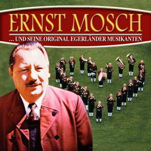 Ernst Mosch und seine Original Egerländer Musikanten资料,Ernst Mosch und seine Original Egerländer Musikanten最新歌曲,Ernst Mosch und seine Original Egerländer MusikantenMV视频,Ernst Mosch und seine Original Egerländer Musikanten音乐专辑,Ernst Mosch und seine Original Egerländer Musikanten好听的歌