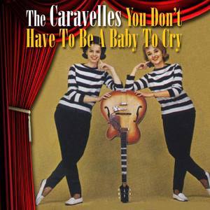 The Caravelles资料,The Caravelles最新歌曲,The CaravellesMV视频,The Caravelles音乐专辑,The Caravelles好听的歌