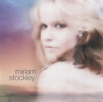 Miriam Stockley资料,Miriam Stockley最新歌曲,Miriam StockleyMV视频,Miriam Stockley音乐专辑,Miriam Stockley好听的歌