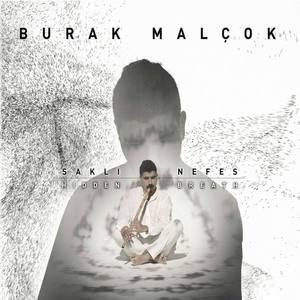 Burak Malçok资料,Burak Malçok最新歌曲,Burak MalçokMV视频,Burak Malçok音乐专辑,Burak Malçok好听的歌