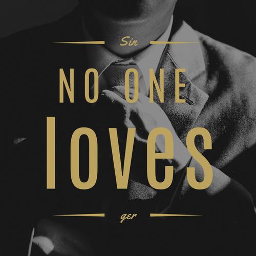 No one loves资料,No one loves最新歌曲,No one lovesMV视频,No one loves音乐专辑,No one loves好听的歌