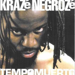 Kraze Negroze资料,Kraze Negroze最新歌曲,Kraze NegrozeMV视频,Kraze Negroze音乐专辑,Kraze Negroze好听的歌