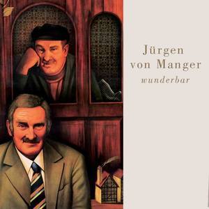 Jürgen von Manger资料,Jürgen von Manger最新歌曲,Jürgen von MangerMV视频,Jürgen von Manger音乐专辑,Jürgen von Manger好听的歌