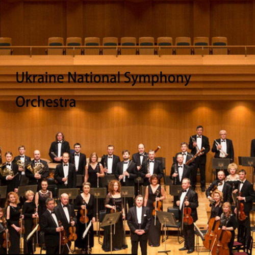 Ukraine National Symphony Orchestra资料,Ukraine National Symphony Orchestra最新歌曲,Ukraine National Symphony OrchestraMV视频,Ukraine National Symphony Orchestra音乐专辑,Ukraine National Symphony Orchestra好听的歌