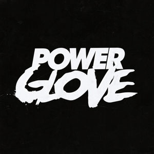 Power Glove资料,Power Glove最新歌曲,Power GloveMV视频,Power Glove音乐专辑,Power Glove好听的歌