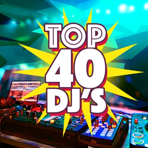 Top 40 DJ's资料,Top 40 DJ's最新歌曲,Top 40 DJ'sMV视频,Top 40 DJ's音乐专辑,Top 40 DJ's好听的歌