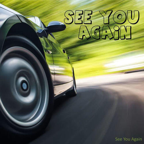 see you again资料,see you again最新歌曲,see you againMV视频,see you again音乐专辑,see you again好听的歌