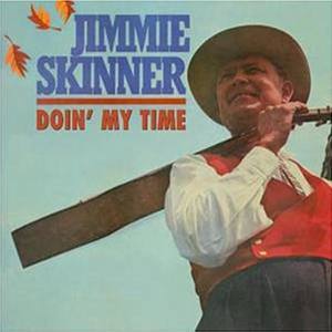 Jimmie Skinner资料,Jimmie Skinner最新歌曲,Jimmie SkinnerMV视频,Jimmie Skinner音乐专辑,Jimmie Skinner好听的歌