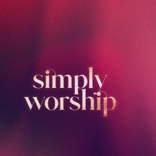 Simply Worship资料,Simply Worship最新歌曲,Simply WorshipMV视频,Simply Worship音乐专辑,Simply Worship好听的歌