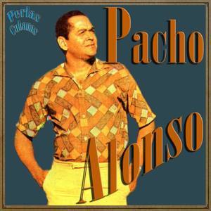 Pacho Alonso资料,Pacho Alonso最新歌曲,Pacho AlonsoMV视频,Pacho Alonso音乐专辑,Pacho Alonso好听的歌