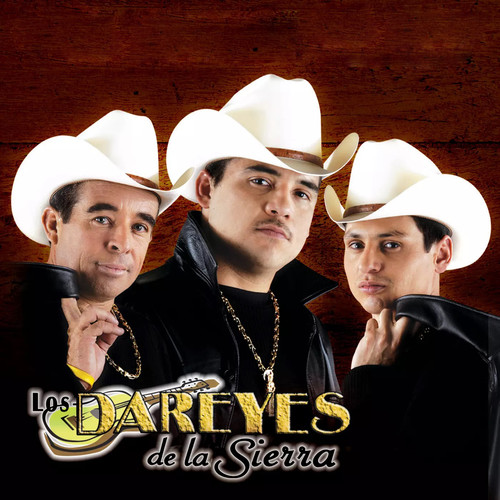 Los Dareyes De La Sierra资料,Los Dareyes De La Sierra最新歌曲,Los Dareyes De La SierraMV视频,Los Dareyes De La Sierra音乐专辑,Los Dareyes De La Sierra好听的歌