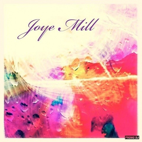 Joye Mill资料,Joye Mill最新歌曲,Joye MillMV视频,Joye Mill音乐专辑,Joye Mill好听的歌