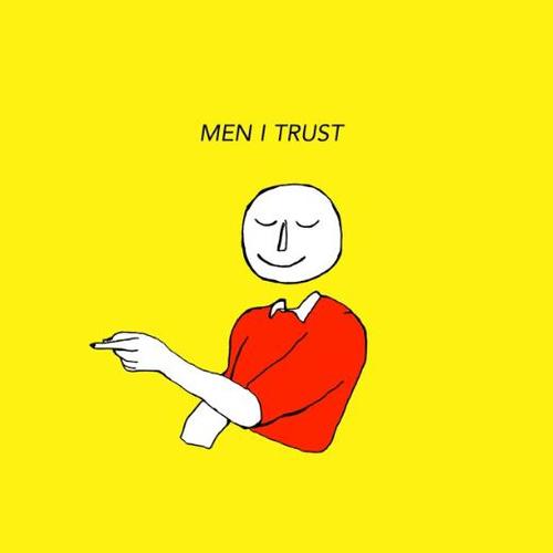 Men I Trust资料,Men I Trust最新歌曲,Men I TrustMV视频,Men I Trust音乐专辑,Men I Trust好听的歌