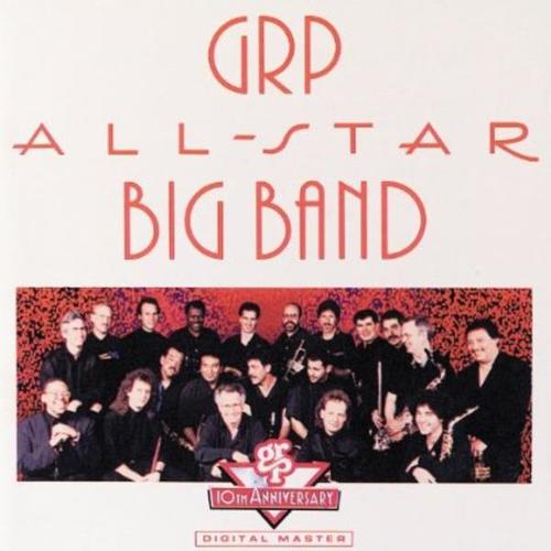 GRP All-Star Big Band资料,GRP All-Star Big Band最新歌曲,GRP All-Star Big BandMV视频,GRP All-Star Big Band音乐专辑,GRP All-Star Big Band好听的歌