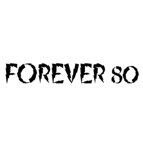 Forever 80资料,Forever 80最新歌曲,Forever 80MV视频,Forever 80音乐专辑,Forever 80好听的歌