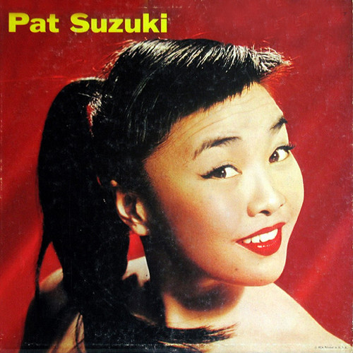 Pat Suzuki资料,Pat Suzuki最新歌曲,Pat SuzukiMV视频,Pat Suzuki音乐专辑,Pat Suzuki好听的歌