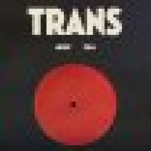 Trans资料,Trans最新歌曲,TransMV视频,Trans音乐专辑,Trans好听的歌