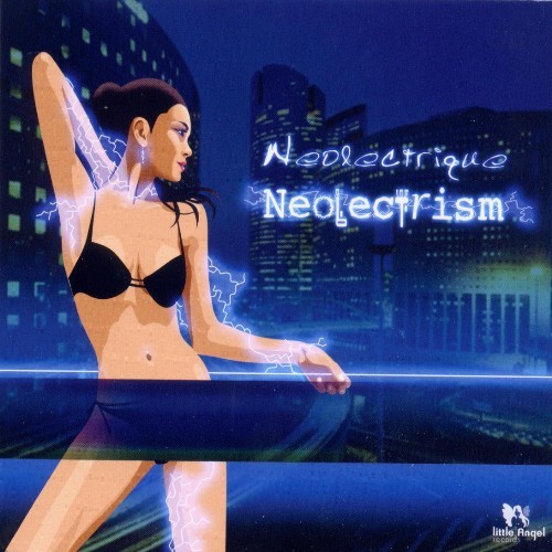 Neolectrique资料,Neolectrique最新歌曲,NeolectriqueMV视频,Neolectrique音乐专辑,Neolectrique好听的歌