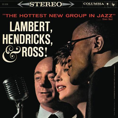 Lambert, Hendricks & Ross资料,Lambert, Hendricks & Ross最新歌曲,Lambert, Hendricks & RossMV视频,Lambert, Hendricks & Ross音乐专辑,Lambert, Hendricks & Ross好听的歌