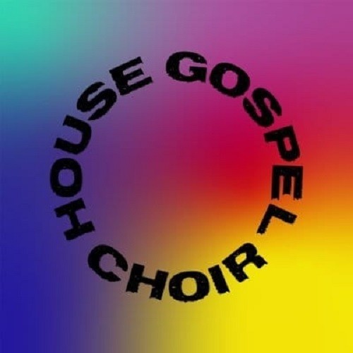 House Gospel Choir资料,House Gospel Choir最新歌曲,House Gospel ChoirMV视频,House Gospel Choir音乐专辑,House Gospel Choir好听的歌