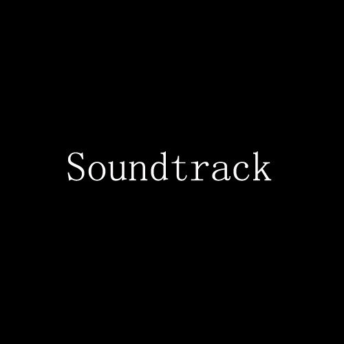 Soundtrack资料,Soundtrack最新歌曲,SoundtrackMV视频,Soundtrack音乐专辑,Soundtrack好听的歌