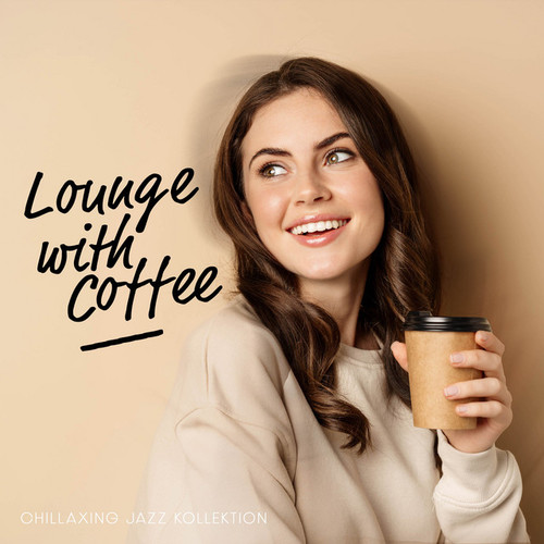 Chillaxing Jazz KolleKtion资料,Chillaxing Jazz KolleKtion最新歌曲,Chillaxing Jazz KolleKtionMV视频,Chillaxing Jazz KolleKtion音乐专辑,Chillaxing Jazz KolleKtion好听的歌