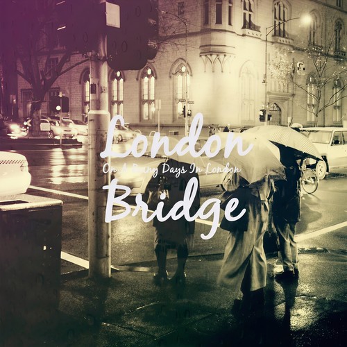 London Bridge资料,London Bridge最新歌曲,London BridgeMV视频,London Bridge音乐专辑,London Bridge好听的歌