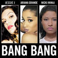 Bang BangJessie J&Ariana Grande&Nicki Minaj