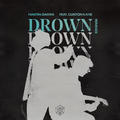 Drown (Alle Farben Remix)Martin Garrix&Clinton Kane