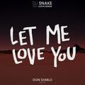 Let Me Love You(Don Diablo Remix)DJ Snake&Don Diablo&Justin Bieber