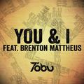 You & IBrenton Mattheus&Tobu