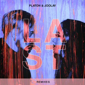 Platon&Joolay《Last(DJ Diass Deep Mix)》[MP3_LRC]