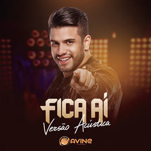 Avine Vinny《Fica Aí》[MP3_LRC]