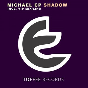 Michael CP《Shadow(Original Mix)》[MP3_LRC]