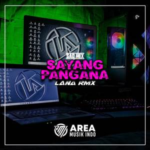 LANA RMX《Sayang Pangana(Sad Song)》