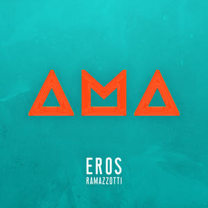 Eros Ramazzotti《AMA》[MP3_LRC]