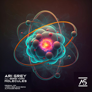 Ari Grey&Sergi Yaro&Alpha025《Molecules(Alpha025 Remix)》[MP3_LRC]